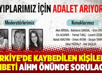 T&uuml;rkiye&rsquo;de kaybedilen kişilerin akıbeti AİHM &ouml;n&uuml;nde sorulacak