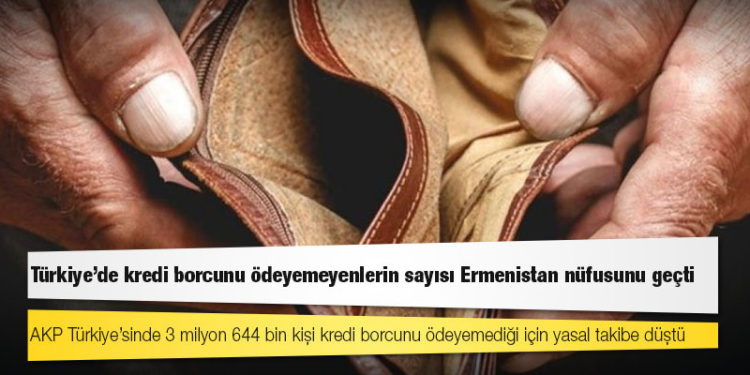 Türkiye’de kredi borcunu ödeyemeyenlerin sayısı Ermenistan nüfusunu geçti