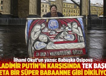 "Vladimir Putin&rsquo;in karşısında tek başına adeta bir s&uuml;per babaanne gibi dikiliyor"