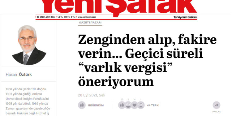 Yeni Şafak yazarı, ekonomik krizin çaresini buldu: Geçici süreli ‘varlık vergisi’ öneriyorum