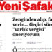 Yeni Şafak yazarı, ekonomik krizin çaresini buldu: Geçici süreli ‘varlık vergisi’ öneriyorum