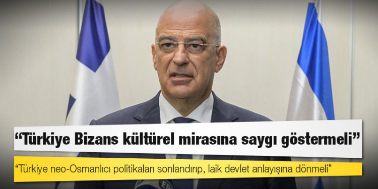 Yunan Bakan Dendias: Türkiye neo-Osmanlıcı politikaları sonlandırıp, laik devlet anlayışına dönmeli
