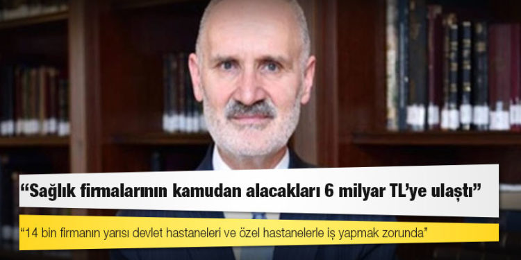 İTO Başkanı Avdagiç: Sağlık firmalarının kamudan alacakları 6 milyar TL’ye ulaştı