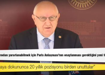 İYİ Parti Milletvekili Erozan: İklim fonlarından yararlanabilmek için Paris Anlaşması'nın onaylanması gerektiğini yeni fark ettiler