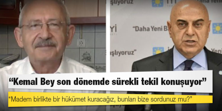 İyi Parti Genel Başkan Yardımcısı: Kemal Bey son dönemde sürekli tekil konuşuyor, madem birlikte bir hükümet kuracağız, bunları bize sordunuz mu?