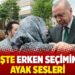 İşte erken seçimin ayak sesleri