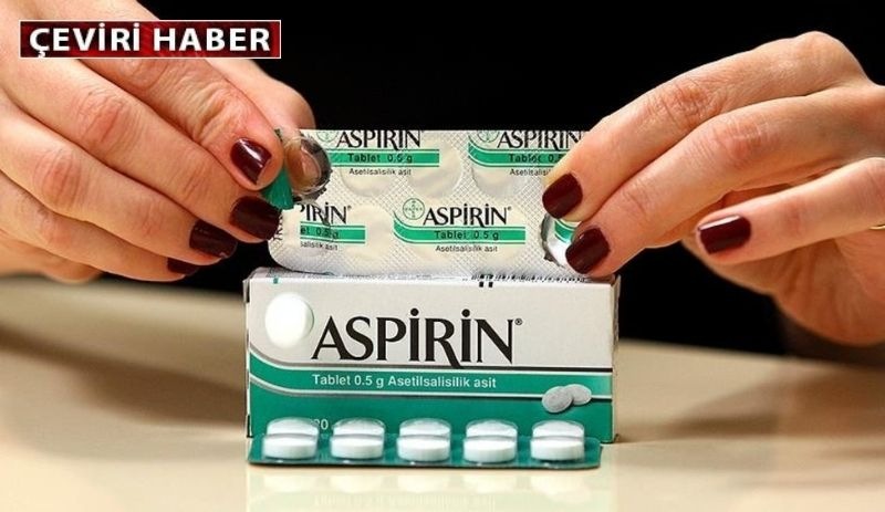 Çarpıcı Aspirin uyarısı: Kalp hastalarına Aspirin uygulaması kesilmeli