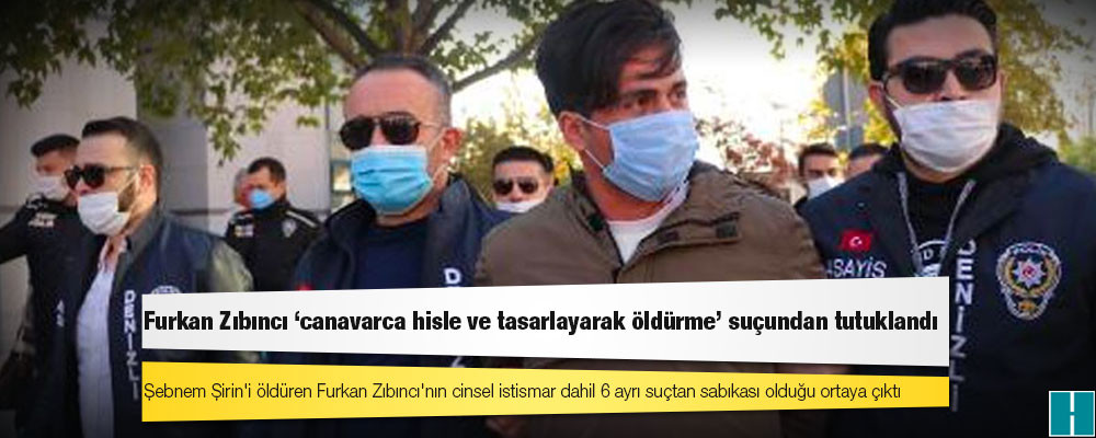 Şebnem Şirin'i öldüren Furkan Zıbıncı'nın cinsel istismar dahil 6 ayrı suçtan sabıkası olduğu ortaya çıktı