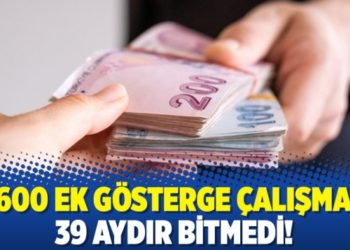3,600 ek g&ouml;sterge &ccedil;alışması 39 aydır bitmedi!