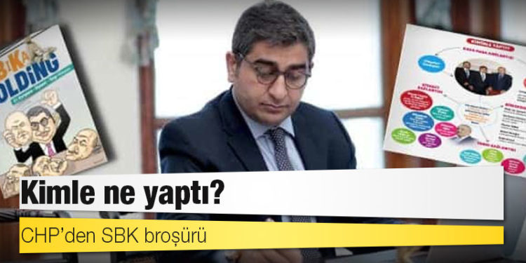 CHP’den SBK broşürü: Kimle ne yaptı?