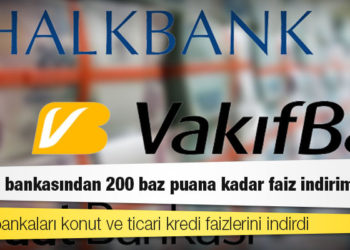 3 kamu bankasından 200 baz puana kadar faiz indirimi geldi