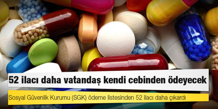 52 ilacı daha vatandaş kendi cebinden ödeyecek