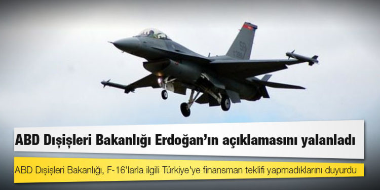 ABD Dışişleri Bakanlığı, Erdoğan’ın açıklamasını yalanladı: "Türkiye'ye F-16 için finansal teklifte bulunmadık"