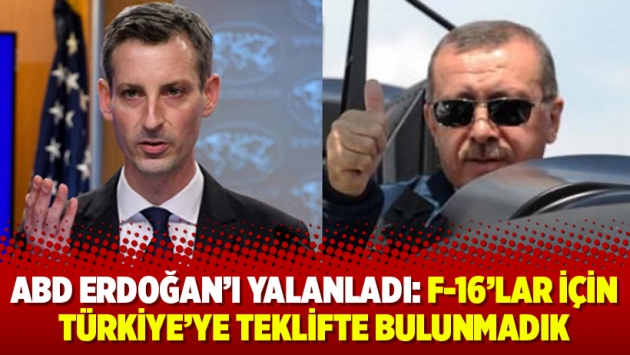 ABD Erdoğan’ı yalanladı: F-16’lar için Türkiye’ye teklifte bulunmadık