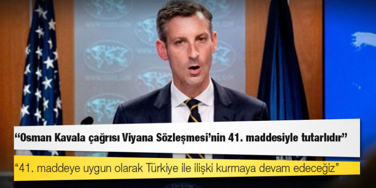 ABD: Osman Kavala çağrısı Viyana Sözleşmesi'nin 41. maddesiyle tutarlıdır