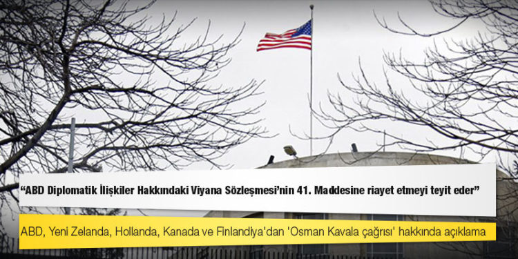 ABD, Yeni Zelanda, Hollanda, Kanada ve Finlandiya'dan 'Osman Kavala çağrısı' hakkında açıklama