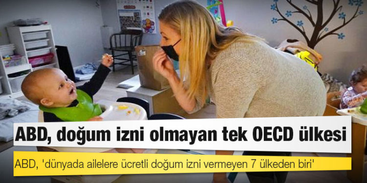 ABD, 'dünyada ailelere ücretli doğum izni vermeyen 7 ülkeden biri'