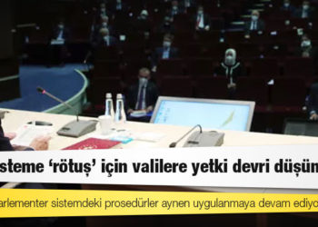 AKP, sisteme ‘rötuş’ için valilere yetki devri düşünüyor