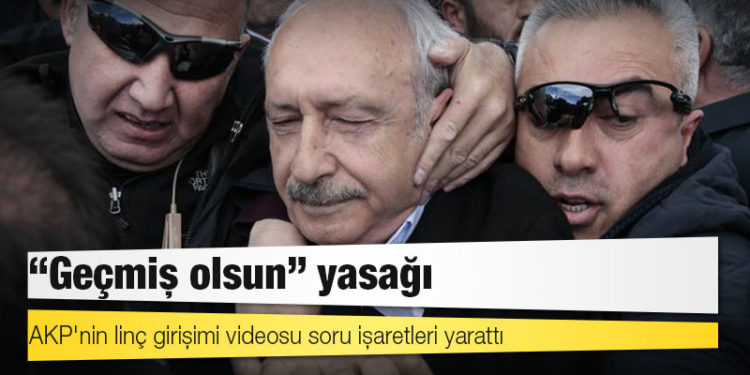 AKP'nin linç girişimi videosu soru işaretleri yarattı