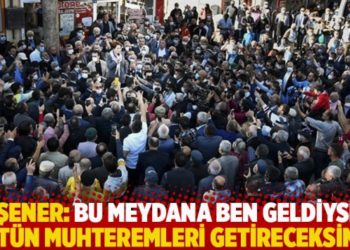 Akşener: Bu meydana ben geldiysem b&uuml;t&uuml;n muhteremleri getireceksiniz