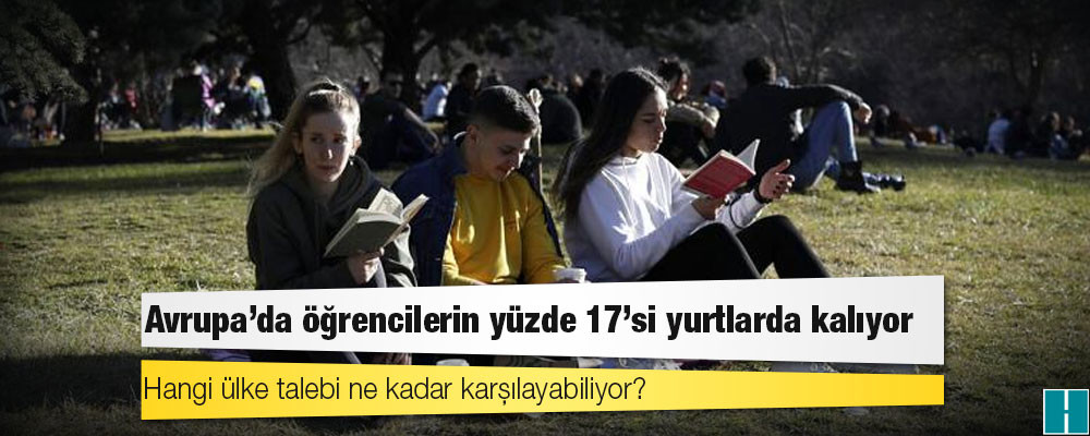 Avrupa'da öğrencilerin yüzde 17'si yurtlarda kalıyor; hangi ülke talebi ne kadar karşılayabiliyor?