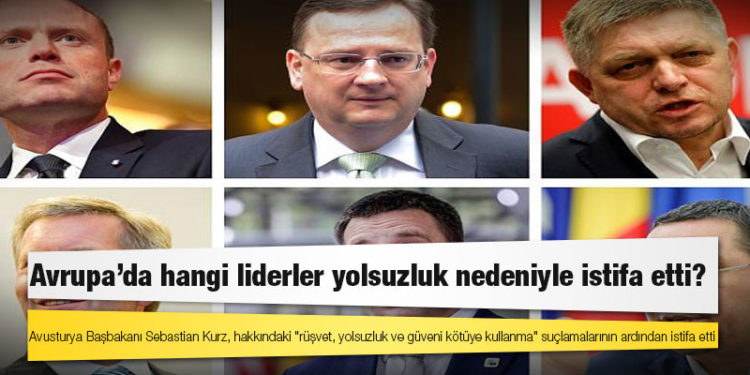 Avrupa'da hangi liderler yolsuzluk nedeniyle istifa etti?
