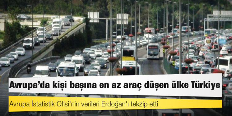 Avrupa’da kişi başına en az araç düşen ülke Türkiye
