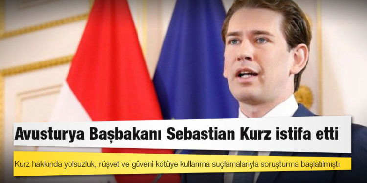 Avusturya Başbakanı Sebastian Kurz, görevinden istifa etti