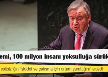 BM Genel Sekreteri: Pandemi, 100 milyon insanı yoksulluğa sürükledi