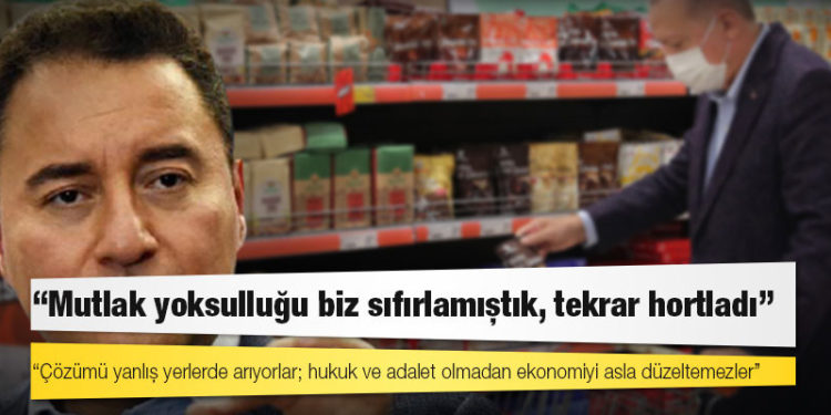 Babacan'dan Erdoğan'a: Devleti market işletmeciliğine sokarak fiyatları kontrol edebileceğine inanıyorsa beyhude bir çaba