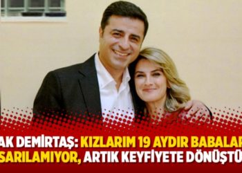 Başak Demirtaş: Kızlarım 19 aydır babalarına sarılamıyor, artık keyfiyete d&ouml;n&uuml;şt&uuml;