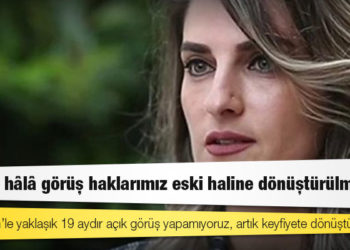 Başak Demirtaş: Selahattin’le yaklaşık 19 aydır açık görüş yapamıyoruz, artık keyfiyete dönüştü