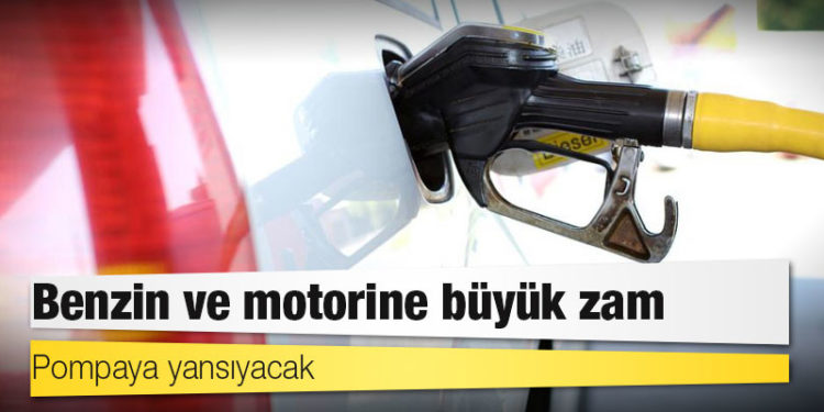 Benzin ve motorine büyük zam: Pompaya yansıyacak