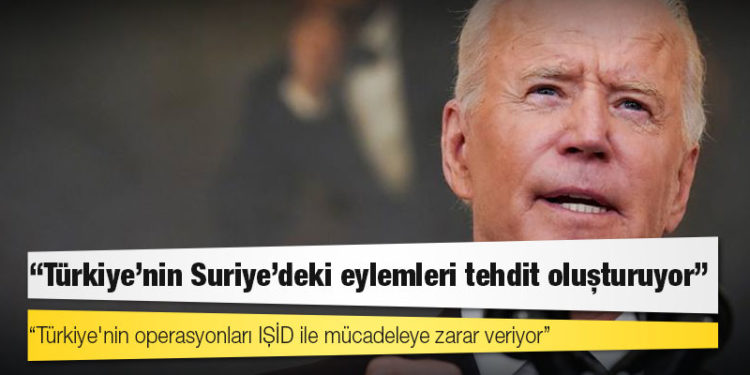 Biden: Türkiye'nin Suriye'deki eylemleri tehdit oluşturuyor