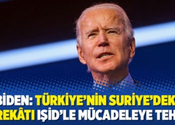 Biden: T&uuml;rkiye&rsquo;nin Suriye&rsquo;deki harek&acirc;tı IŞİD&rsquo;le m&uuml;cadeleye tehdit
