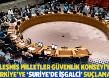 Birleşmiş Milletler G&uuml;venlik Konseyi&rsquo;nde T&uuml;rkiye&rsquo;ye 'Suriye&rsquo;de işgalci' su&ccedil;laması