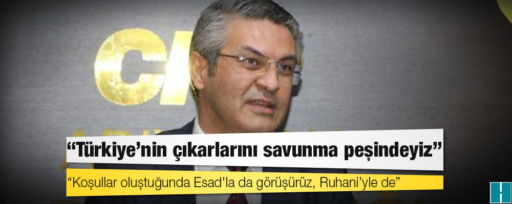 CHP Genel Başkan Yardımcısı Salıcı: Türkiye'nin çıkarlarını savunma peşindeyiz, koşullar oluştuğunda Esad ile de görüşürüz, Ruhani ile de