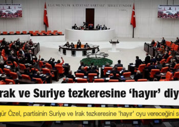 CHP, Irak ve Suriye tezkeresine 'hayır' diyecek