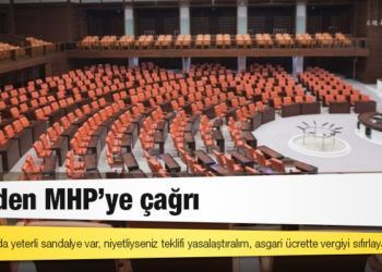 CHP’den MHP’ye çağrı: Parlamentoda yeterli sandalye var, niyetliyseniz teklifi yasalaştıralım, asgari ücrette vergiyi sıfırlayalım