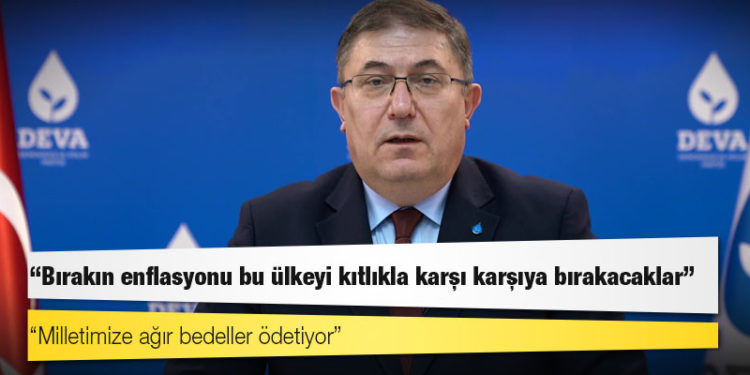 DEVA Partili Çanakçı: Bırakın enflasyonu bu ülkeyi kıtlıkla karşı karşıya bırakacaklar