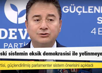DEVA Partisi, güçlendirilmiş parlamenter sistem önerisini açıkladı: Asla eski sistemin eksik demokrasisi ile yetinmeyeceğiz