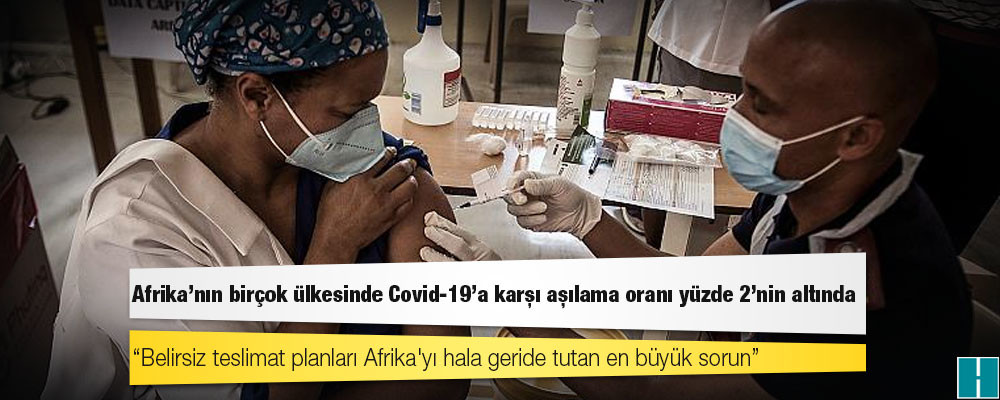 DSÖ: Afrika'nın birçok ülkesinde Covid-19'a karşı aşılama oranı yüzde 2'nin altında