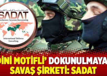 'Dini motifli' dokunulmayan savaş şirketi: SADAT