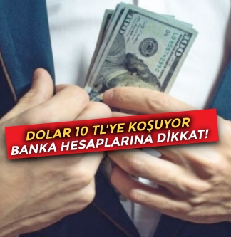 Dolar 10 TL sınırında, bankalardaki mevduat hesaplarına dikkat! | 8. Gün