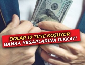 Dolar 10 TL sınırında, bankalardaki mevduat hesaplarına dikkat! | 8. Gün