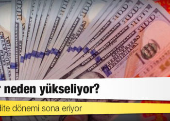 Dolar neden yükseliyor?