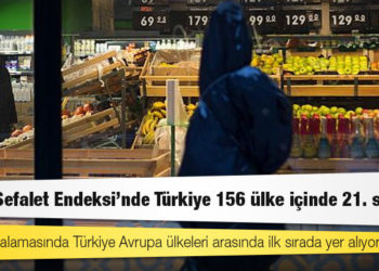 Dünya Sefalet Endeksi: Türkiye 156 ülke içinde 21. sırada