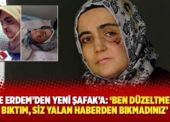 Emine Erdem&rsquo;den Yeni Şafak&rsquo;a: &lsquo;Ben d&uuml;zeltmekten bıktım, siz yalan haberden bıkmadınız&rsquo;