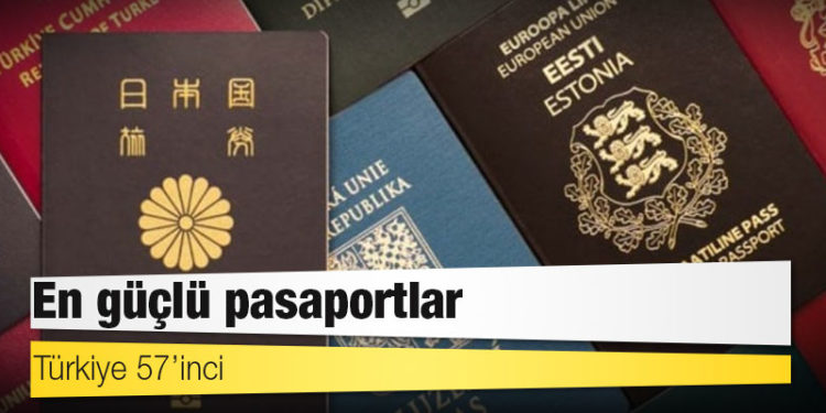 En güçlü pasaportlar: Türkiye 57’inci