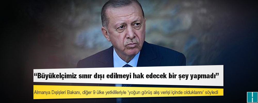 Erdoğan'ın 10 ülkenin büyükelçisini 'istenmeyen adam' ilan etmesine kim ne dedi?